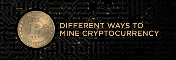 Different Ways to Mine Cryptocurreny