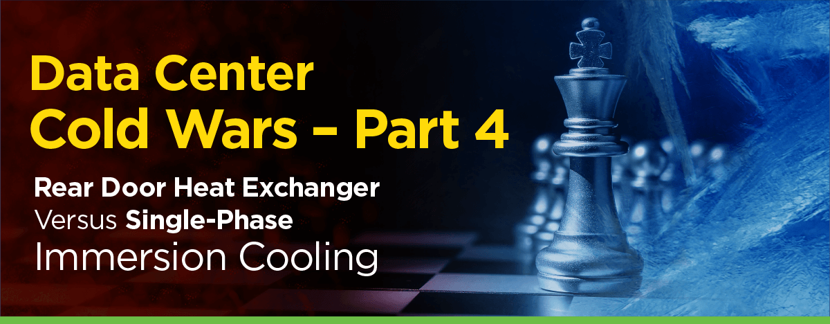 Data Center Cold Wars – Part 4:<br />Single-Phase Immersion Cooling Versus Rear-Door Heat Exchangers” />
                </div>
</p></div>
<div class=