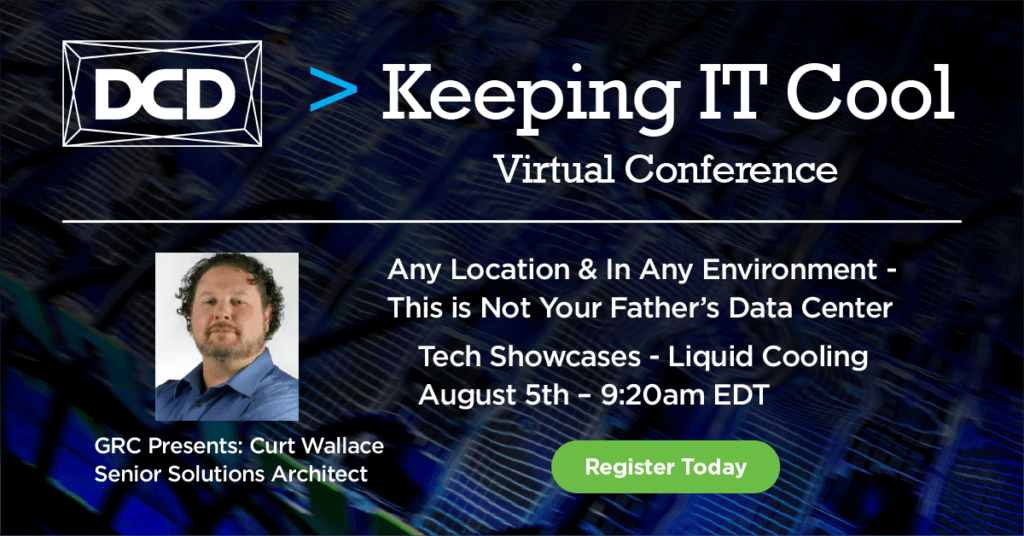 DCD > Keeping IT Cool Virtual Conference — August 4th & 5th