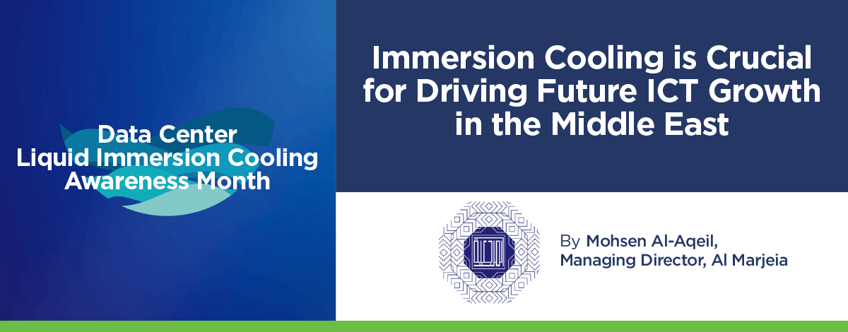 Immersion Cooling is Crucial for Driving Future ICT Growth in the Middle East