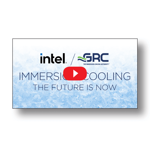 GRC & Intel: Immersion Cooling — The Future is Now Video