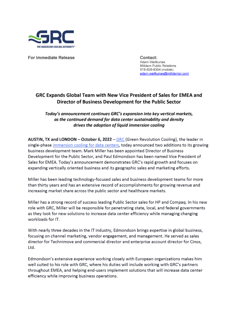 Our announcement continues GRC’s expansion into key vertical markets, as the continued demand for data center sustainability and density drives the adoption of liquid immersion cooling.